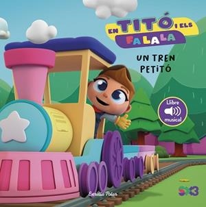 EN TITÓ I ELS FA LA LA. UN TREN PETITÓ | 9791387519575 | JIMÉNEZ CARBÓ, CRISTINA | Llibreria L'Illa - Llibreria Online de Mollet - Comprar llibres online