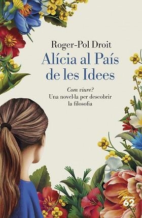 ALÍCIA AL PAÍS DE LES IDEES | 9788429782844 | DROIT, ROGER-POL | Llibreria L'Illa - Llibreria Online de Mollet - Comprar llibres online