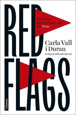 RED FLAGS | 9788466434119 | VALL DURAN, CARLA | Llibreria L'Illa - Llibreria Online de Mollet - Comprar llibres online