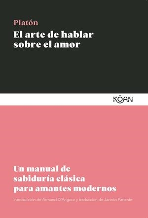 ARTE DE HABLAR SOBRE EL AMOR, EL | 9788410358195 | PLATÓN | Llibreria L'Illa - Llibreria Online de Mollet - Comprar llibres online