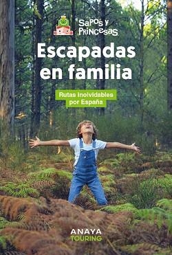 ESCAPADAS EN FAMILIA | 9788491589617 | SAPOS Y PRINCESAS | Llibreria L'Illa - Llibreria Online de Mollet - Comprar llibres online