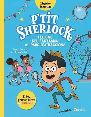 P'TIT SHERLOCK I EL CAS DEL FANTASMA AL PARC D'ATRACCIONS | 9788448965174 | PRÉVOT, PASCAL | Llibreria L'Illa - Llibreria Online de Mollet - Comprar llibres online
