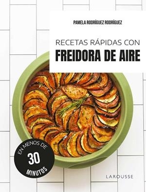 RECETAS RÁPIDAS CON FREIDORA DE AIRE | 9791387520595 | RODRÍGUEZ RODRÍGUEZ, PAMELA | Llibreria L'Illa - Llibreria Online de Mollet - Comprar llibres online