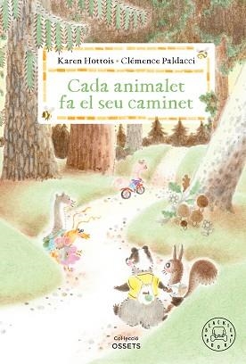 CADA ANIMALET FA EL SEU CAMINET | 9788410323698 | HOTTOIS, KAREN | Llibreria L'Illa - Llibreria Online de Mollet - Comprar llibres online