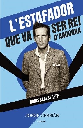 ESTAFADOR QUE VA SER REI D'ANDORRA, L' | 9788418865572 | CEBRIÁN, JORGE | Llibreria L'Illa - Llibreria Online de Mollet - Comprar llibres online