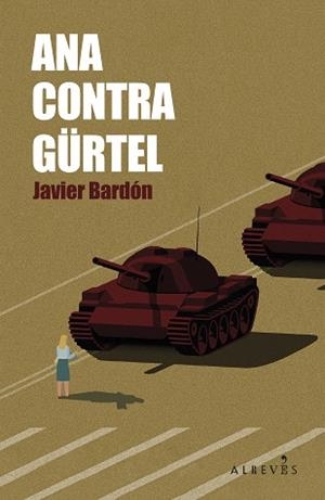 ANA CONTRA GÜRTEL | 9788410455436 | BARDÓN, JAVIER | Llibreria L'Illa - Llibreria Online de Mollet - Comprar llibres online