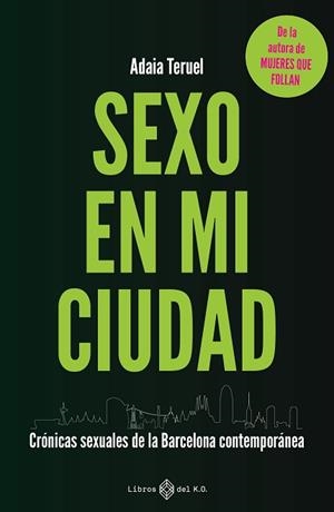 SEXO EN MI CIUDAD | 9791387839062 | TERUEL, ADAIA | Llibreria L'Illa - Llibreria Online de Mollet - Comprar llibres online