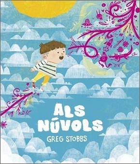 ALS NÚVOLS | 9788410406759 | STOBBS, GREG | Llibreria L'Illa - Llibreria Online de Mollet - Comprar llibres online