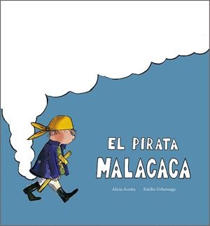 PIRATA MALACACA, EL | 9791387834357 | ACOSTA, ALICIA | Llibreria L'Illa - Llibreria Online de Mollet - Comprar llibres online