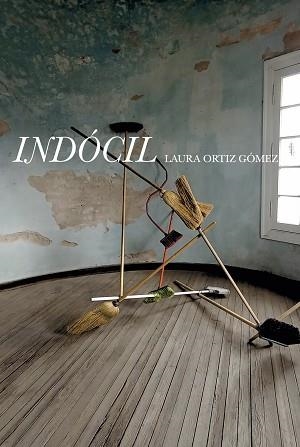 INDÓCIL | 9788418690693 | ORTIZ GÓMEZ, LAURA | Llibreria L'Illa - Llibreria Online de Mollet - Comprar llibres online