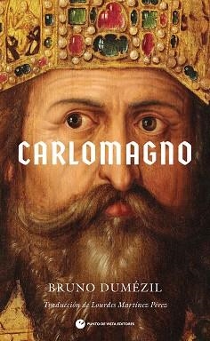 CARLOMAGNO | 9788412901245 | DUMÉZIL, BRUNO | Llibreria L'Illa - Llibreria Online de Mollet - Comprar llibres online