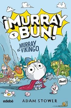 MURRAY Y BUN MURRAY EL VIKINGO | 9788468375847 | STOWER, ADAM | Llibreria L'Illa - Llibreria Online de Mollet - Comprar llibres online
