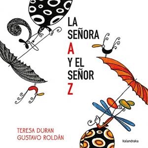 SEÑORA A Y EL SEÑOR Z, LA | 9788413433929 | DURAN, TERESA | Llibreria L'Illa - Llibreria Online de Mollet - Comprar llibres online