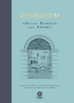 DISHOOM DESDE BOMBAY CON AMOR | 9788419509321 | THAKRAR, KAVI/NASIR, NAVED/THAKRAR, SHAMIL | Llibreria L'Illa - Llibreria Online de Mollet - Comprar llibres online