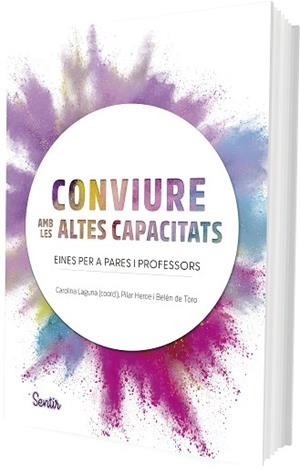 CONVIURE AMB LES ALTES CAPACITATS | 9788426739193 | LAGUNA, CAROLINA/HERCE PALOMARES, MARÍA PILAR/DE TORO, BELÉN | Llibreria L'Illa - Llibreria Online de Mollet - Comprar llibres online