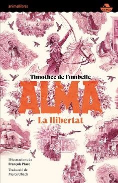 ALMA III. LA LLIBERTAT | 9788410302532 | FOMBELLE, TIMOTHEE DE