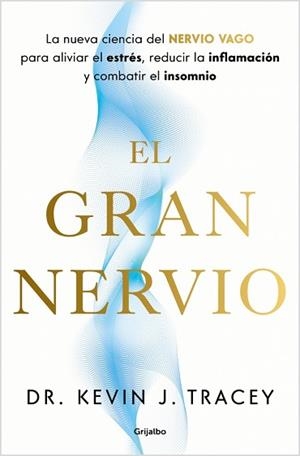 GRAN NERVIO, EL | 9788425370809 | TRACEY, DR. KEVIN J. | Llibreria L'Illa - Llibreria Online de Mollet - Comprar llibres online