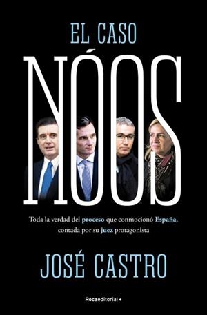 CASO NÓOS, EL | 9788410442733 | CASTRO, JOSÉ | Llibreria L'Illa - Llibreria Online de Mollet - Comprar llibres online