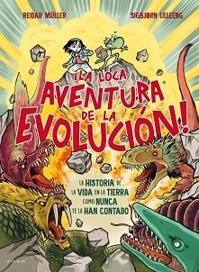LOCA AVENTURA DE LA EVOLUCIÓN, LA | 9788410269590 | MÜLLER, REIDAR