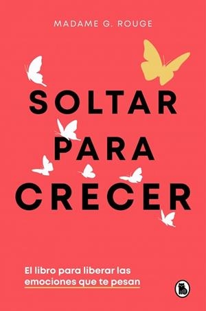 SOLTAR PARA CRECER | 9788402430731 | ROUGE, MADAME G. | Llibreria L'Illa - Llibreria Online de Mollet - Comprar llibres online
