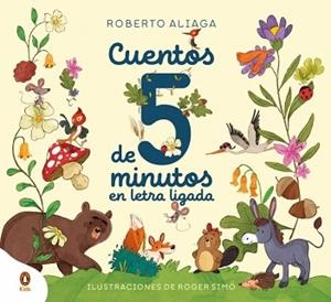 CUENTOS DE CINCO MINUTOS CON LETRA LIGADA | 9788410318267 | ALIAGA, ROBERTO | Llibreria L'Illa - Llibreria Online de Mollet - Comprar llibres online
