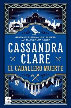 CABALLERO MUERTE, EL | 9788408307341 | CLARE, CASSANDRA | Llibreria L'Illa - Llibreria Online de Mollet - Comprar llibres online