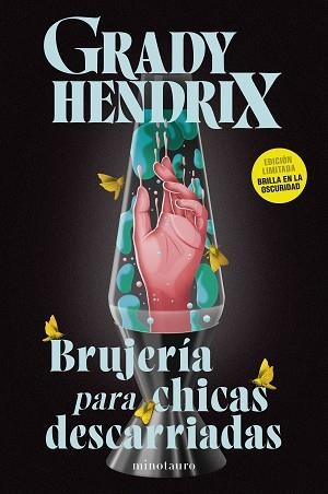 BRUJERÍA PARA CHICAS DESCARRIADAS | 9788445020951 | HENDRIX, GRADY | Llibreria L'Illa - Llibreria Online de Mollet - Comprar llibres online