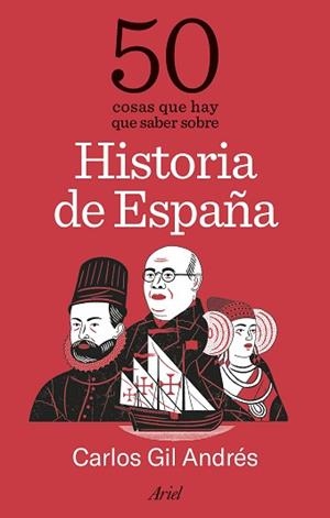 50 COSAS QUE HAY QUE SABER SOBRE HISTORIA DE ESPAÑA | 9788434439573 | GIL, CARLOS | Llibreria L'Illa - Llibreria Online de Mollet - Comprar llibres online