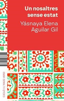 NOSALTRES SENSE ESTAT, UN | 9788410487680 | AGUILAR, YÁSNAYA ELENA | Llibreria L'Illa - Llibreria Online de Mollet - Comprar llibres online