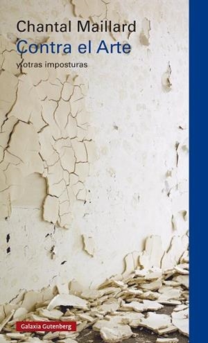 CONTRA EL ARTE | 9791387605070 | MAILLARD, CHANTAL | Llibreria L'Illa - Llibreria Online de Mollet - Comprar llibres online