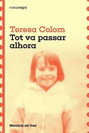 TOT VA PASSAR ALHORA | 9788410161788 | COLOM, TERESA | Llibreria L'Illa - Llibreria Online de Mollet - Comprar llibres online
