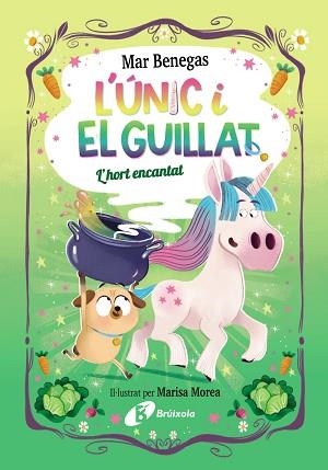ÚNIC I EL GUILLAT, 2. L'HORT ENCANTAT | 9788413494807 | BENEGAS, MAR | Llibreria L'Illa - Llibreria Online de Mollet - Comprar llibres online