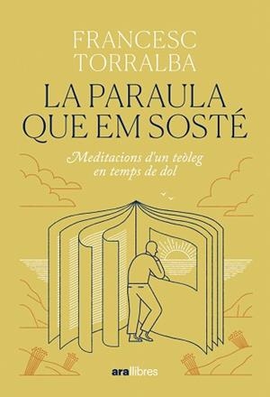PARAULA QUE EM SOSTÉ, LA | 9788411731683 | TORRALBA ROSELLÓ, FRANCESC | Llibreria L'Illa - Llibreria Online de Mollet - Comprar llibres online