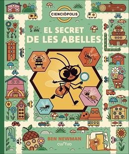 CIENCIÒPOLIS: EL SECRET DE LES ABELLES | 9788482897431 | NEWMAN, BEN | Llibreria L'Illa - Llibreria Online de Mollet - Comprar llibres online