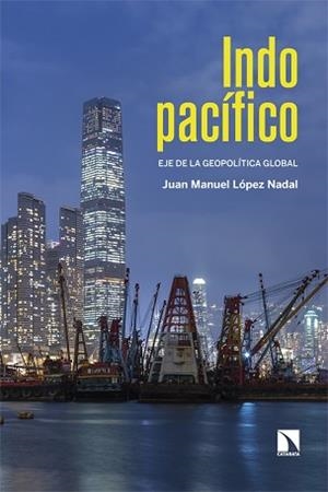 INDOPACÍFICO | 9788410672055 | LÓPEZ NADAL, JUAN MANUEL | Llibreria L'Illa - Llibreria Online de Mollet - Comprar llibres online