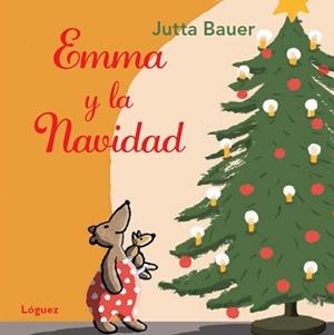 EMMA Y LA NAVIDAD | 9788494429521 | BAUER, JUTTA | Llibreria L'Illa - Llibreria Online de Mollet - Comprar llibres online