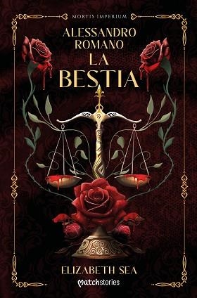 ALESSANDRO ROMANO. LA BESTIA | 9788408307365 | SEA, ELIZABETH | Llibreria L'Illa - Llibreria Online de Mollet - Comprar llibres online