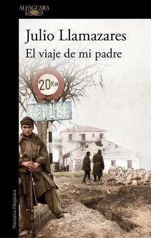 VIAJE DE MI PADRE, EL | 9788420479279 | LLAMAZARES, JULIO | Llibreria L'Illa - Llibreria Online de Mollet - Comprar llibres online