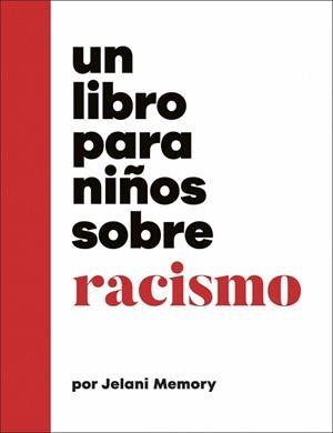 LIBRO PARA NIÑOS SOBRE RACISMO, UN | 9780241790182 | MEMORY, JELANI | Llibreria L'Illa - Llibreria Online de Mollet - Comprar llibres online