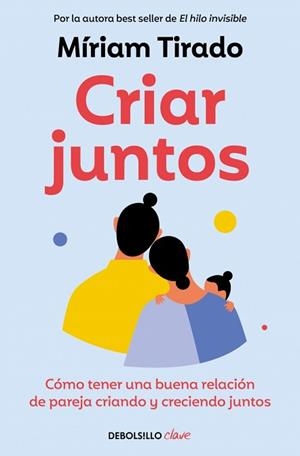 CRIAR JUNTOS | 9788466379533 | TIRADO, MÍRIAM | Llibreria L'Illa - Llibreria Online de Mollet - Comprar llibres online