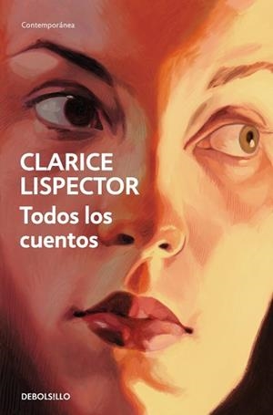 TODOS LOS CUENTOS | 9788466381673 | LISPECTOR, CLARICE | Llibreria L'Illa - Llibreria Online de Mollet - Comprar llibres online
