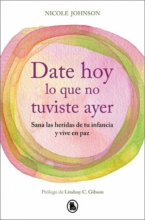 DATE HOY LO QUE NO TUVISTE AYER | 9788402430755 | JOHNSON, NICOLE | Llibreria L'Illa - Llibreria Online de Mollet - Comprar llibres online
