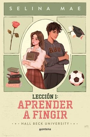 LECCIÓN 1: APRENDER A FINGIR (HALL BECK UNIVERSITY 1) | 9788410396210 | MAE, SELINA | Llibreria L'Illa - Llibreria Online de Mollet - Comprar llibres online