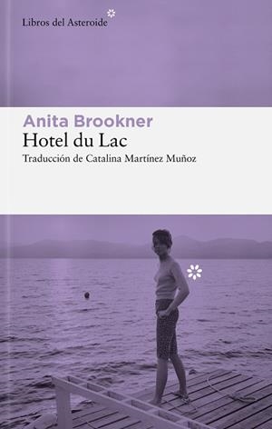 HOTEL DU LAC | 9788410178632 | BROOKNER, ANITA | Llibreria L'Illa - Llibreria Online de Mollet - Comprar llibres online