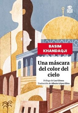 MÁSCARA DEL COLOR DEL CIELO, UNA | 9791387554095 | KHANDAQJI, BASIM | Llibreria L'Illa - Llibreria Online de Mollet - Comprar llibres online