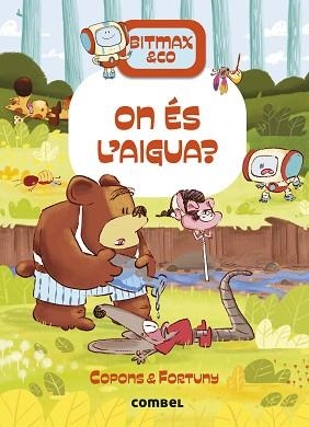 ON ÉS L'AIGUA? | 9788411582704 | COPONS RAMON, JAUME | Llibreria L'Illa - Llibreria Online de Mollet - Comprar llibres online