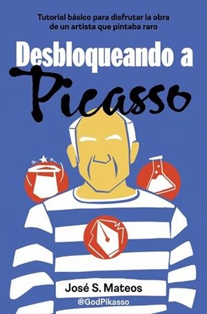 DESBLOQUEANDO A PICASSO | 9788466679206 | MATEOS, JOSÉ S. | Llibreria L'Illa - Llibreria Online de Mollet - Comprar llibres online