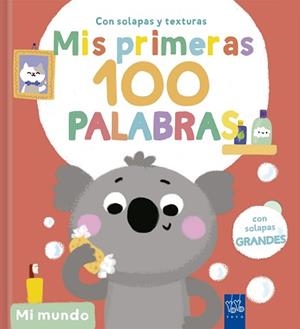 MIS PRIMERAS 100 PALABRAS CON TEXTURAS.  MI MUNDO | 9788408302025 | YOYO | Llibreria L'Illa - Llibreria Online de Mollet - Comprar llibres online