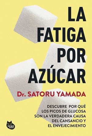 FATIGA POR AZÚCAR, LA | 9788410427211 | YAMADA, SATORU
