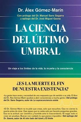 CIENCIA DEL ÚLTIMO UMBRAL, LA | 9791387869137 | GÓMEZ-MARÍN, ALEX | Llibreria L'Illa - Llibreria Online de Mollet - Comprar llibres online